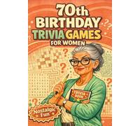 70th Birthday Trivia Games: For Women | Nostalgic Fun Facts , Quizzes , Words searches , Crosswords , and more fun in the 50s & 60s , for baby boomers