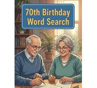 70th Birthday Word Search: Over 1,600 Words for Relaxing and Reclaiming Your Peace | A Perfect Gift Extra Large Print Word Puzzles Book for 70th Birthday Woman and Man