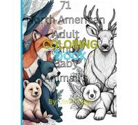 71 North American Adult and Baby Animals Coloring Book