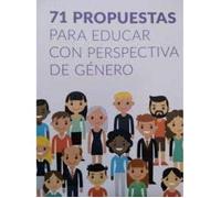 71 PROPUESTAS PARA EDUCAR CON PERSPECTIVA DE GÉNERO