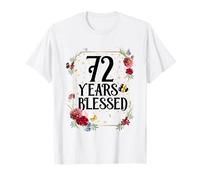 72 And Blessed 72 Años Regalo Para Mujer 72 Cumpleaños Camiseta