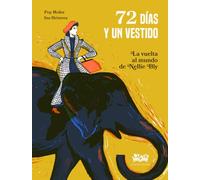 72 días y un vestido: La vuelta al mundo de Nellie Bly. (Babel)