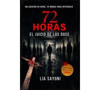 72 horas El juicio de los doce: Un asesino en serie, una carrera contra el reloj. Novela negra. Thriller policial. Crímenes perturbadores. Misterio