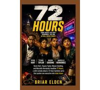 72 HOURS: Kevin Hart, Teyana Taylor, Mason Gooding, and Marcello Hernández headline 72 Hours, a wild comedy about a 72-hour bachelor party that pushes one executive into total chaos.