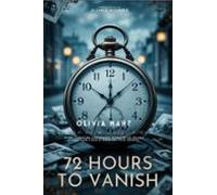 72 Hours To Vanish (ebook)
