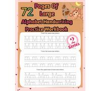 72 Pages Of Large Alphabet Handwriting Practice Workbook For kids: perfectly Early Learning & Tracing Workbook For Preschool and Kinder garden Ages ... Me -Preschool To School (Color Print Books))