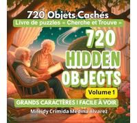 720 Hidden Objects - Jeu de Recherche Visuelle: Entraînement mental pour adultes et seniors | Grandes illustrations faciles à voir pour une recherche relaxante