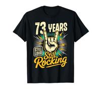 73 Years Still Loud Still Rocking Cumpleaños Camiseta