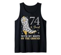 74 & Proud with My Boots On The Ground 74 Años Cumpleaños Camiseta sin Mangas