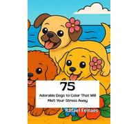 75 Adorable Dogs to Color That Will Melt Your Stress Away
