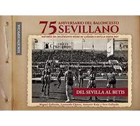 75 Aniversario del baloncesto sevillano: Del Sevilla al Betis