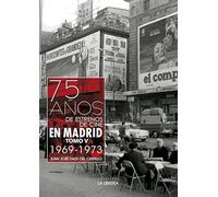 75 años de estrenos de cine en Madrid. Tomo V (HISTORIAS DE MADRID)