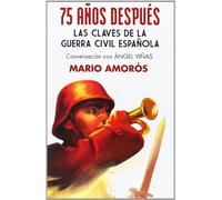 75 años después. Las claves de la guerra civil española (No ficción)