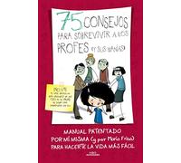 75 consejos para sobrevivir a los profes (y sus manías) (75 Consejos 9) (Jóvenes lectores)