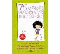 75 Consejos para sobrevivir en el colegio (75 Consejos 1) (Jóvenes lectores)