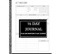 75 Day Journal and Challenge Tracker: Challenge Yourself For 75 Days and Become the Best Version of you | Motivational mental Toughness planner for diet, Exercise and workout