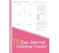 75 Day Journal and Challenge Tracker: Your Path to 75 Days of Growth