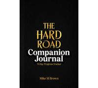 75-Day Progress Journal: A Daily Log to Track Training, Nutrition, Reading, and Growth Across 75 Days