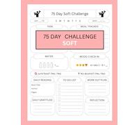 75-Day Soft Challenge Planner for Women: Daily Habit Tracker, Diet & Exercise Journal - Achieve Mental Toughness, Fitness Goals & Weight Loss in 75 Days
