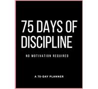 75 Days of Discipline