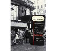 75 ESTRENOS DE CINE EN MADRID TOMO IV 1964 1968
