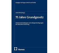 75 Jahre Grundgesetz: Strukturentscheidungen und Gelingensbedingungen der deutschen Verfassung: 15