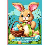 75 PAGES OF HAPPY EASTER COLORING PAGES FOR KIDS AND ADULTS’ VOLUME 1.