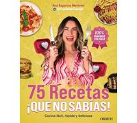 75 recetas ¡qué no sabías!: Cocina fácil, rápida y deliciosa (Libros singulares)
