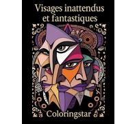 75 visages inattendus et fantastiques (Rêves & Sérénité)