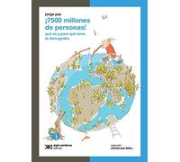 ¡7500 millones de personas! Qué es y para qué sirve la demografía