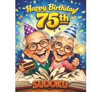 75th Birthday Sudoku Book: Fun Milestone Celebration Gift | Easy Large Print Sudoku for Adults & Seniors (Happy Birthday Celebration Puzzle Series)