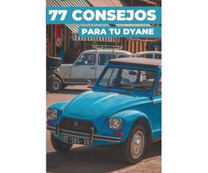 77 CONSEJOS PARA TU DYANE: «Los secretos mejor guardados»