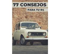 77 CONSEJOS PARA TU R4: Este nuevo libro desvela los secretos mejor guardados del mundo del R4.