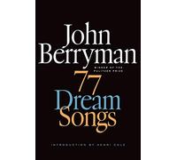 77 Dream Songs: Poems (FSG Classics)