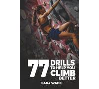 77 Drills to Help You Climb Better (Ultimate Climbing Training Bundle)
