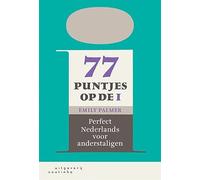 77 puntjes op de i: perfect Nederlands voor anderstaligen