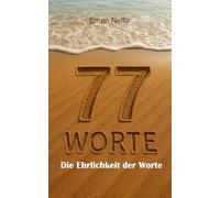 77 Worte: Die Ehrlichkeit der Worte
