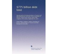$775 billion debt limit: Hearing before the Subcommittee on Taxation and Debt Management Generally of the Committee on Finance, United States Senate, ... Congress, first session, September 22, 1977