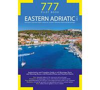 777 Eastern Adriatic. Dalmatian Coast from Zadar to Molunat, Southern Dalmatian Islands and Montenegro (Vol. 2) (777 Pilot Book)