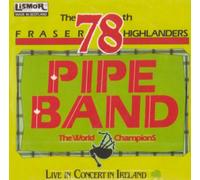 78th Fraser Highlanders Pipe Band the - Live In Ireland-78th Fraser Highlanders Pipe Band the LCOM9012