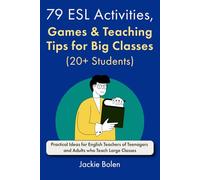 79 ESL Activities, Games & Teaching Tips for Big Classes (20+ Students): For Teenagers and Adults: 3 (All Things ESL/EFL Teaching)