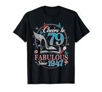 79th Birthday Women Cheers to 79 Years Fabulous Since 1947 Camiseta