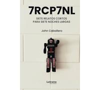 7RCP7NL. Siete relatos cortos para siete noches largas.: 01