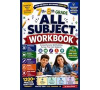 7th-8th Grade All Subject Workbook: Core Subjects, Comprehensive Practice in Math, Reading, Writing, Science, and Social Studies with Exercises, ... Answer Explanations. (Summit Scholar Series)