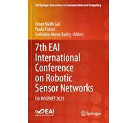 7th EAI International Conference on Robotic Sensor Networks: EAI ROSENET 2023 (EAI/Springer Innovations in Communication and Computing)