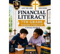 7th Grade Financial Literacy - Semester 2 (Units 6 - 10) (Financial Workbooks - By Semesters)