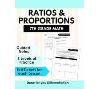 7th Grade Math Ratios and Proportions Workbook: Ratios & Rates, Solving Proportions, Proportional Word Problems, Constant of Proportionality & Scale ... Notes, Differentiated Practice & Exit Tickets