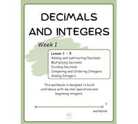 7th Grade Math Workbook on Decimals and Integers ~ Week 1: Middle School Math | Homeschool Curriculum (Decimals and Integers | 7th Grade Math | Workbook & Video Lessons)