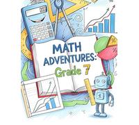 7th Grade Math Workbook & Practice Problems: Homeschool Seventh Graders Textbook - Middle School Curriculum with Answer Key