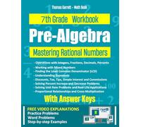 7th Grade Pre-Algebra Workbook: Mastering Rational Numbers: Integers, Fractions, Decimals, Percents & Proportional Relationships with Practice Problems, Word Problems, and Full Answer Keys
